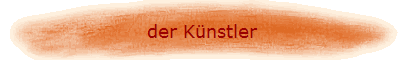 der K�nstler